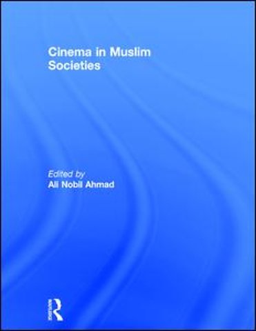 Cinema in Muslim Societies
