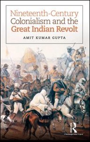 Nineteenth-Century Colonialism and the Great Indian Revolt