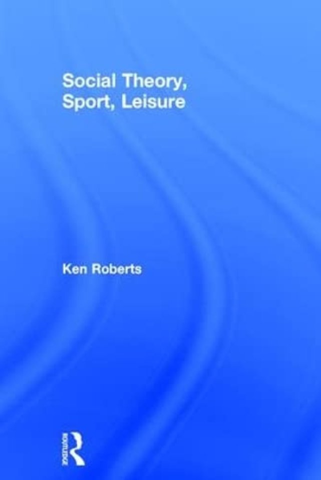 Social Theory, Sport, Leisure