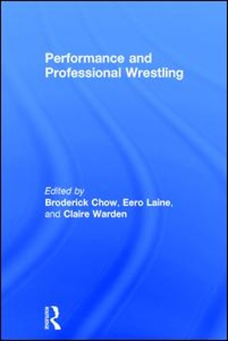 Performance and Professional Wrestling