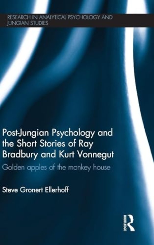 Post-Jungian Psychology and the Short Stories of Ray Bradbury and Kurt Vonnegut