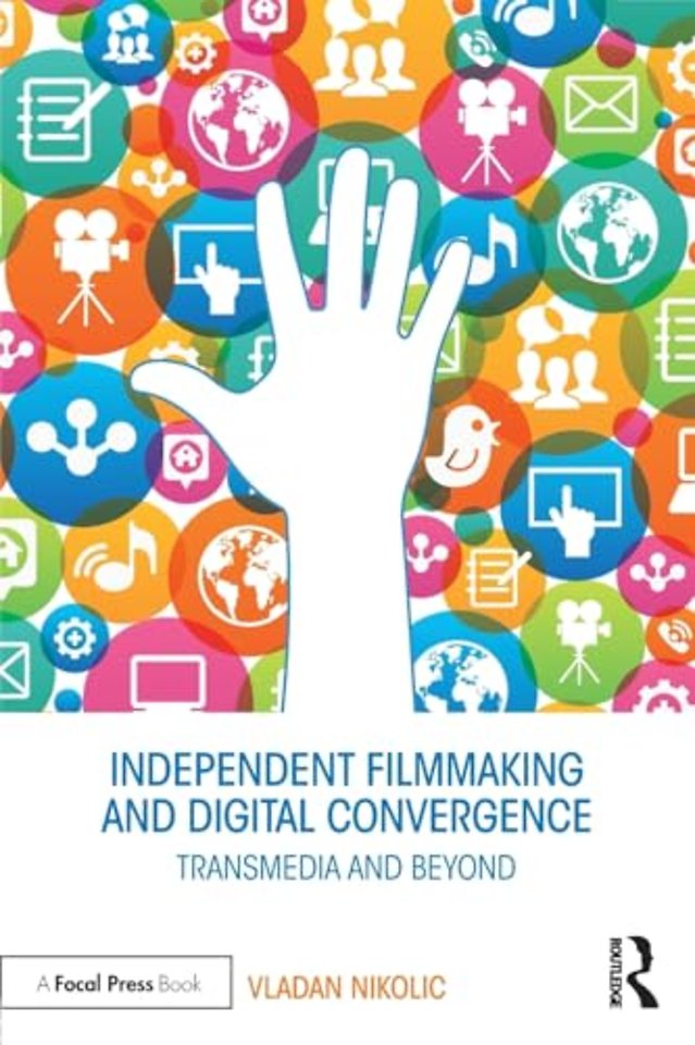 Independent Filmmaking and Digital Convergence