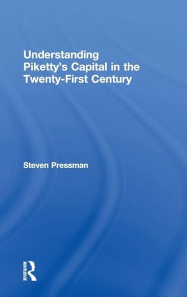 Understanding Piketty's Capital in the Twenty-First Century