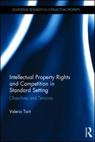 Intellectual Property Rights and Competition in Standard Setting