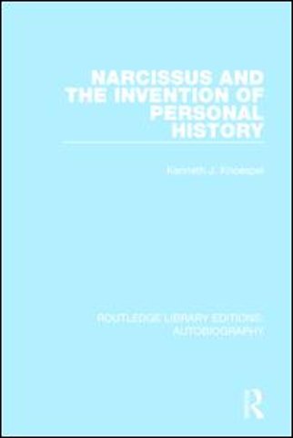 Narcissus and the Invention of Personal History