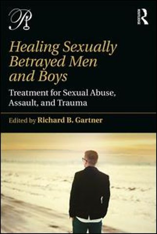 Healing Sexually Betrayed Men and Boys