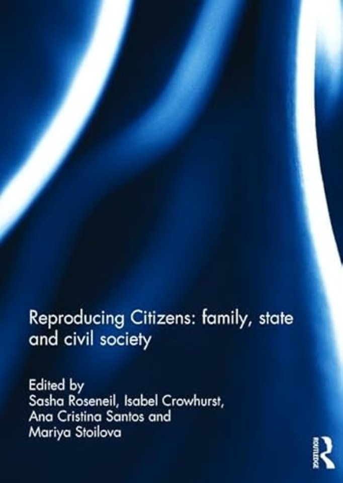 Reproducing Citizens: family, state and civil society