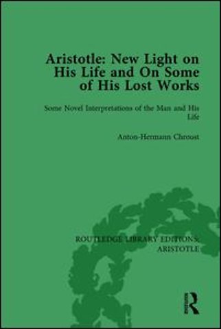 Aristotle: New Light on His Life and On Some of His Lost Works, Volume 1