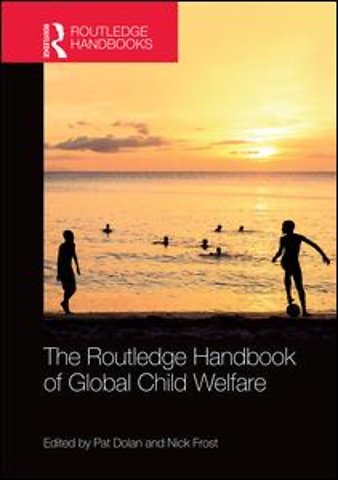 Routledge Handbook of Global Child Welfare