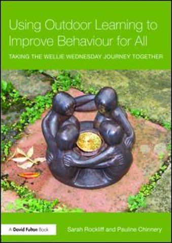 Using Outdoor Learning to Improve Behaviour for All