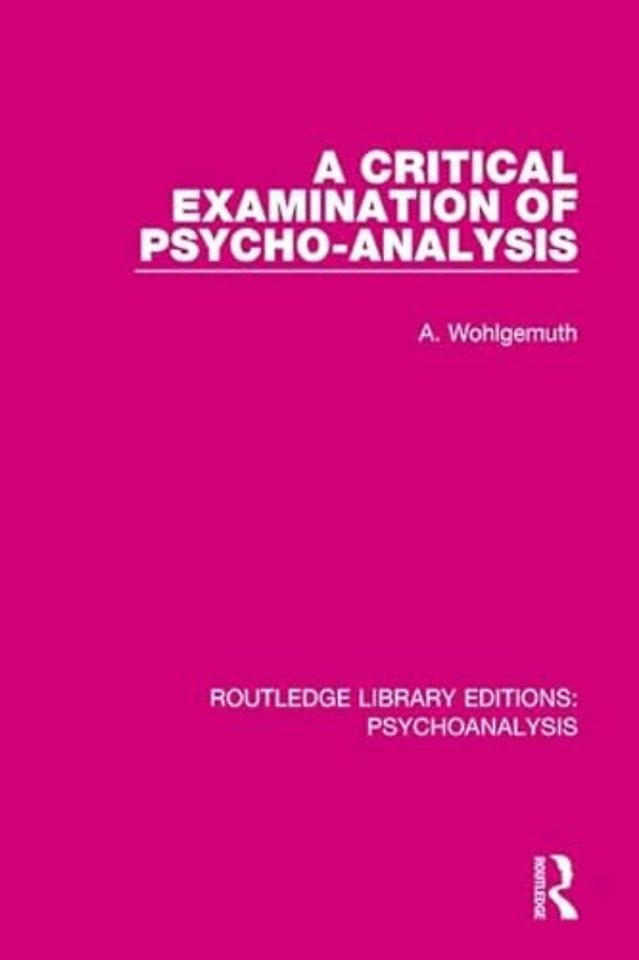 Critical Examination of Psycho-Analysis