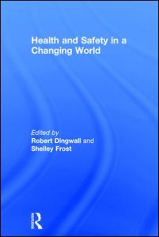 Health and Safety in a Changing World