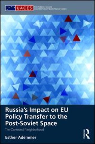 Russia's Impact on EU Policy Transfer to the Post-Soviet Space