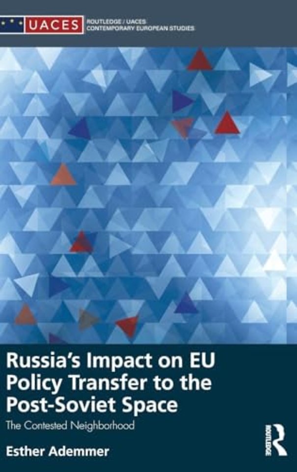 Russia's Impact on EU Policy Transfer to the Post-Soviet Space