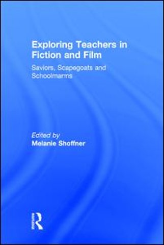 Exploring Teachers in Fiction and Film
