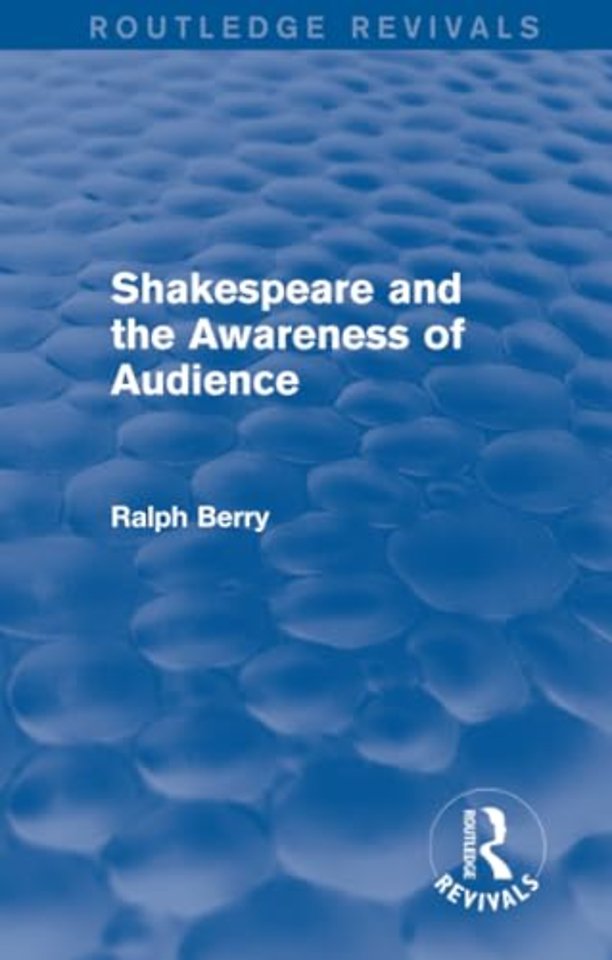 Shakespeare and the Awareness of Audience