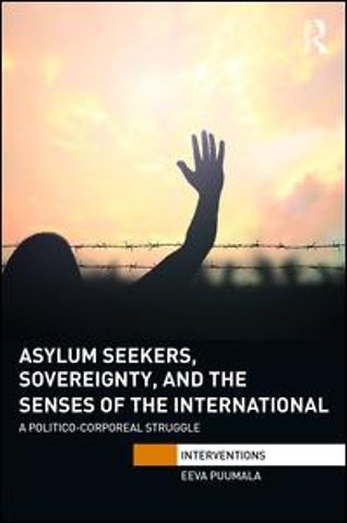 Asylum Seekers, Sovereignty, and the Senses of the International