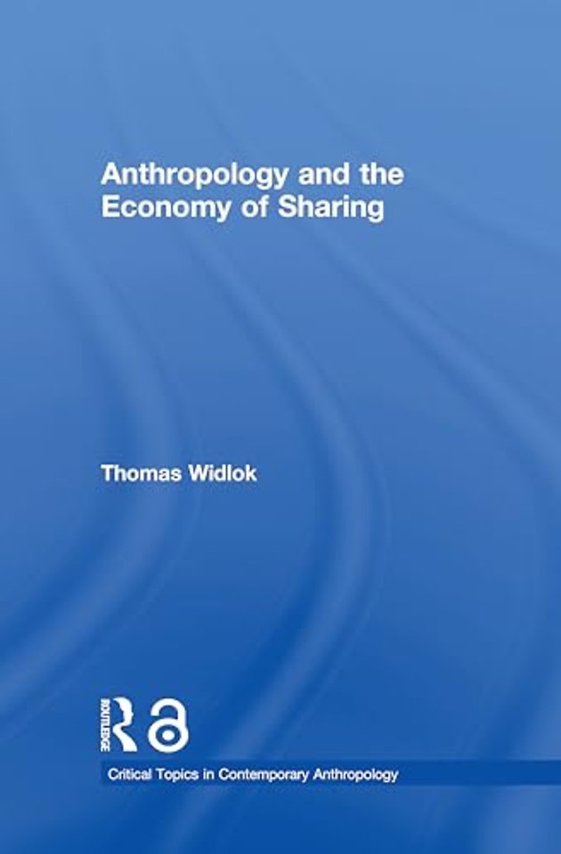 Anthropology and the Economy of Sharing