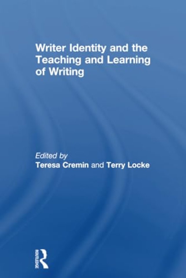 Writer Identity and the Teaching and Learning of Writing