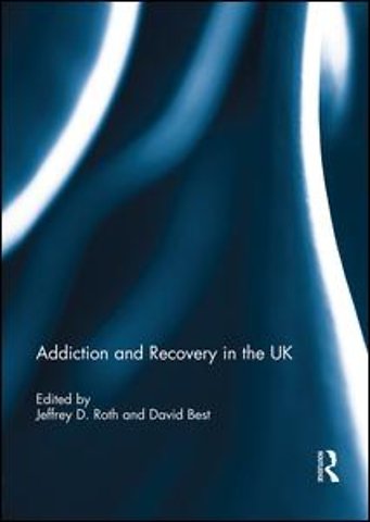 Addiction and Recovery in the UK