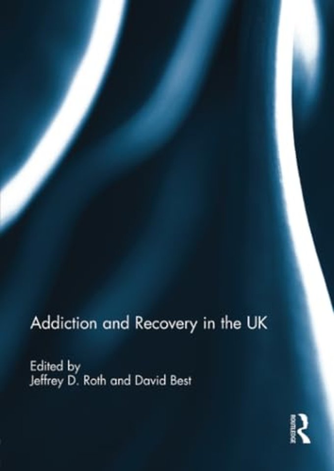 Addiction and Recovery in the UK