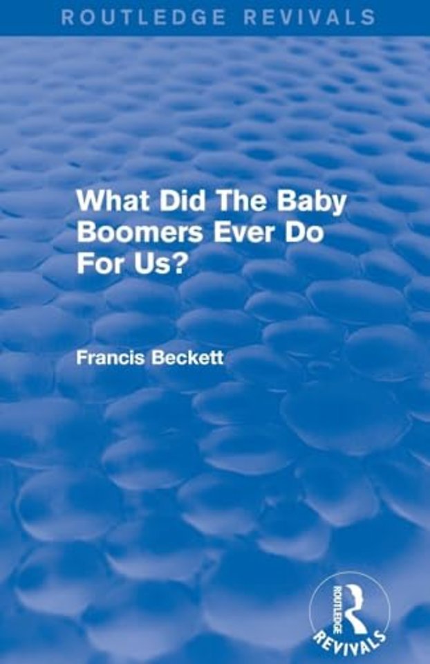 What Did The Baby Boomers Ever Do For Us?