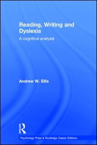Reading, Writing and Dyslexia (Classic Edition)