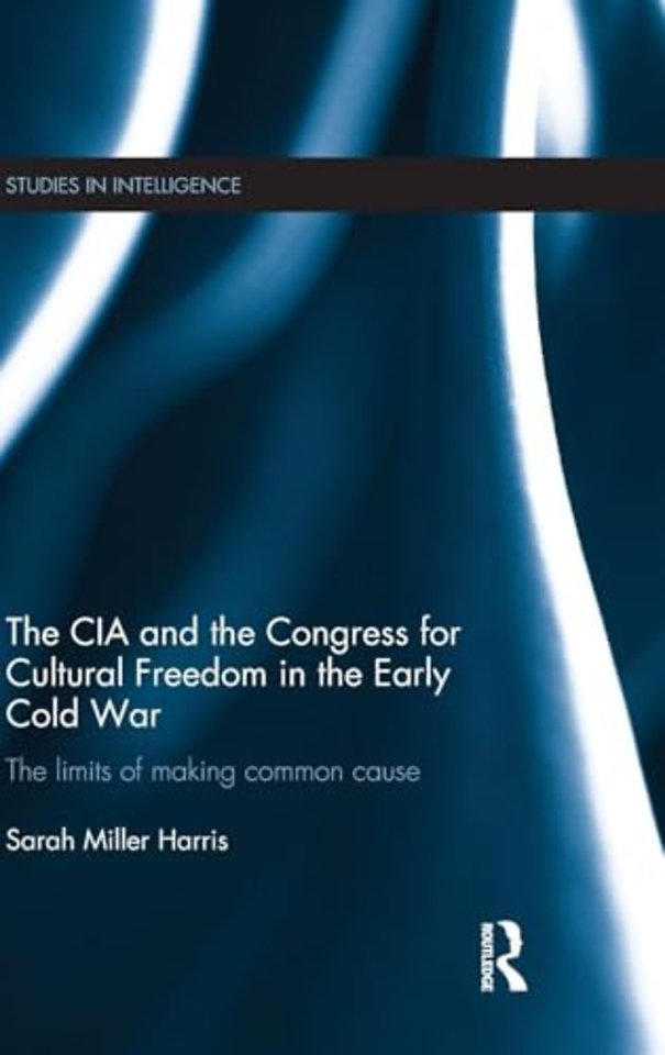 CIA and the Congress for Cultural Freedom in the Early Cold War