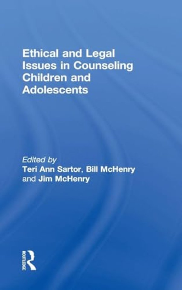 Ethical and Legal Issues in Counseling Children and Adolescents