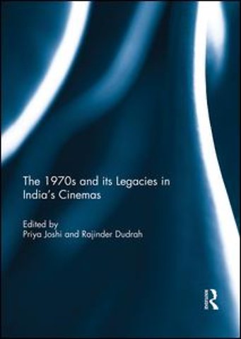 1970s and its Legacies in India's Cinemas