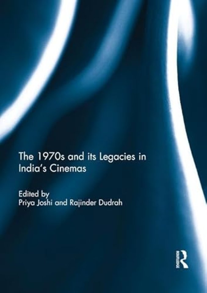 1970s and its Legacies in India's Cinemas