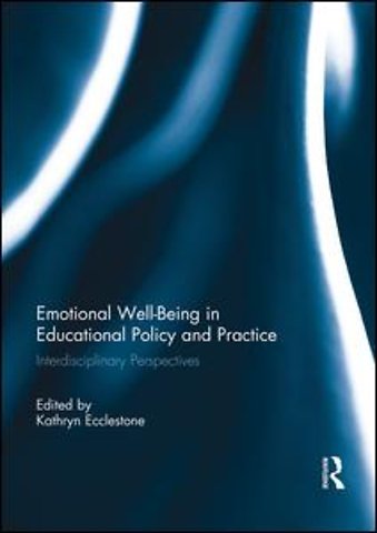 Emotional Well-Being in Educational Policy and Practice