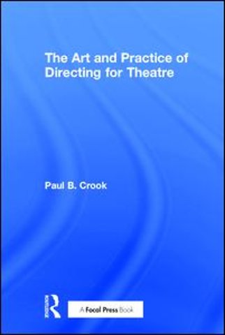 Art and Practice of Directing for Theatre