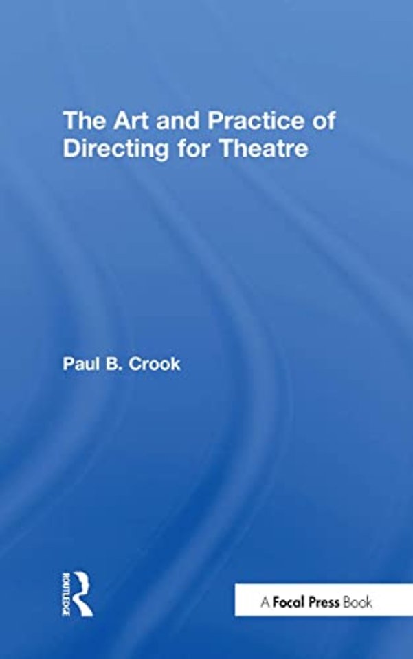 Art and Practice of Directing for Theatre