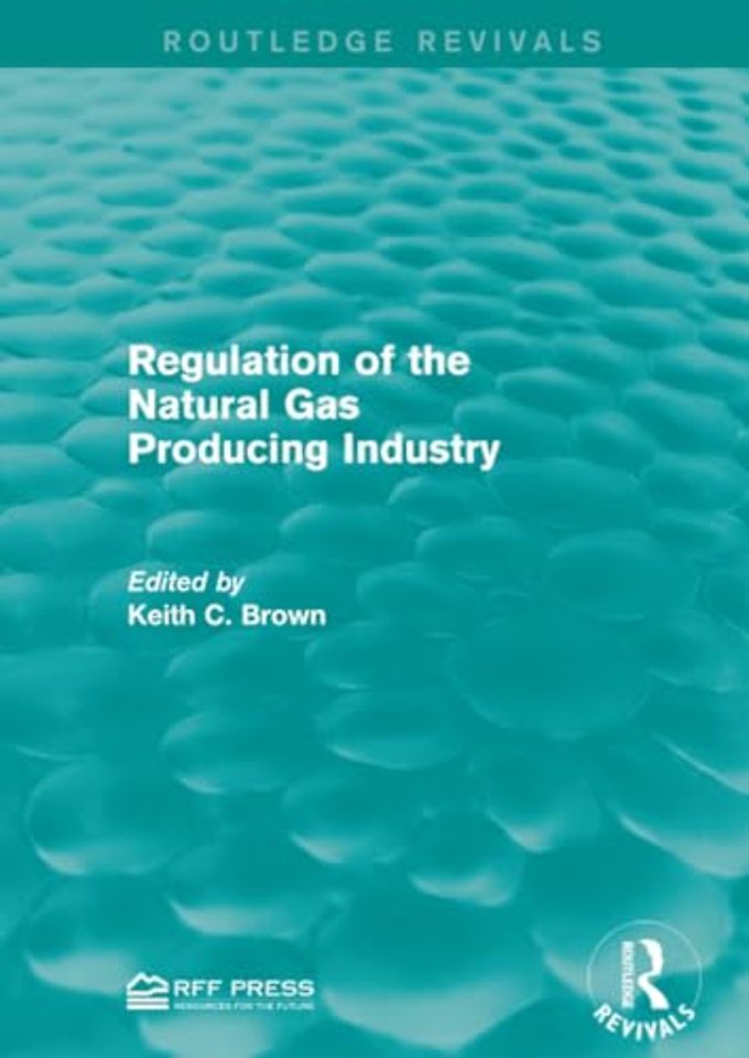 Regulation of the Natural Gas Producing Industry