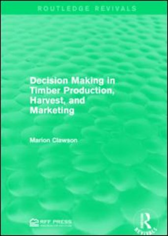 Decision Making in Timber Production, Harvest, and Marketing