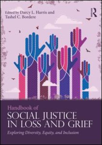 Handbook of Social Justice in Loss and Grief