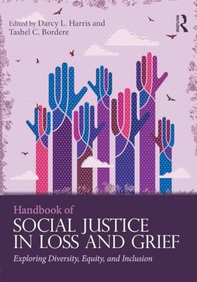 Handbook of Social Justice in Loss and Grief
