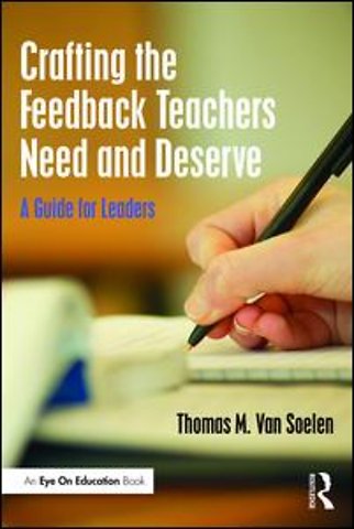 Crafting the Feedback Teachers Need and Deserve