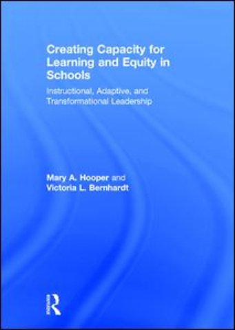 Creating Capacity for Learning and Equity in Schools
