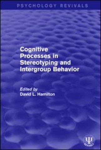 Cognitive Processes in Stereotyping and Intergroup Behavior