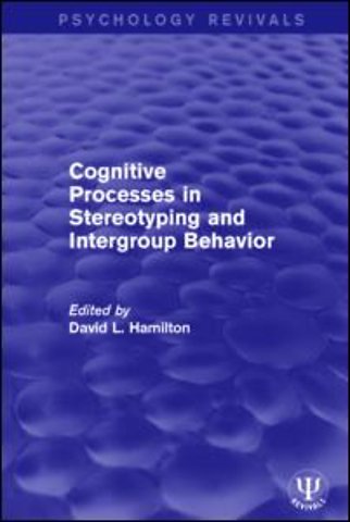 Cognitive Processes in Stereotyping and Intergroup Behavior