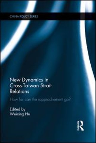 New Dynamics in Cross-Taiwan Strait Relations