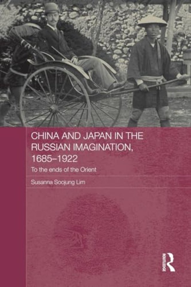 China and Japan in the Russian Imagination, 1685-1922