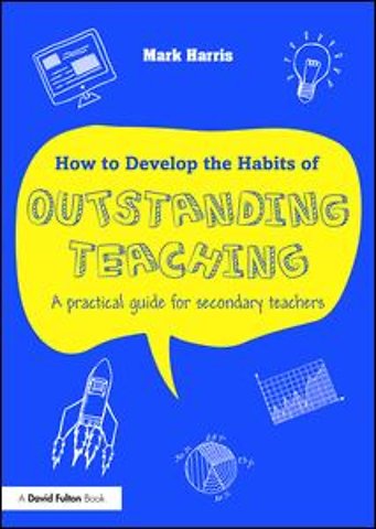 How to Develop the Habits of Outstanding Teaching