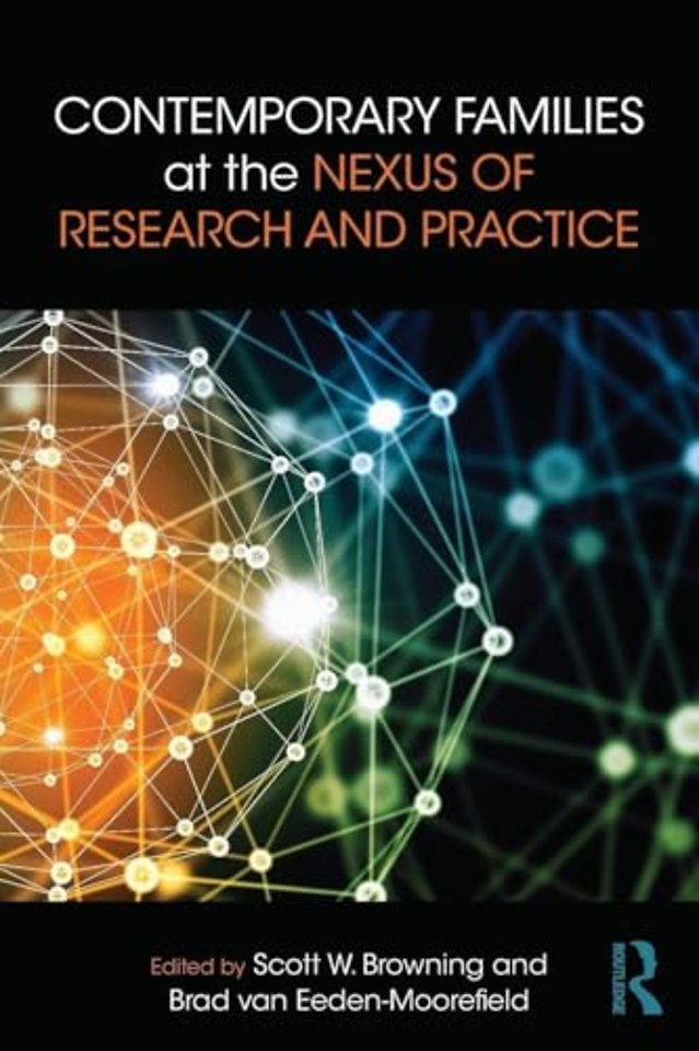 Contemporary Families at the Nexus of Research and Practice