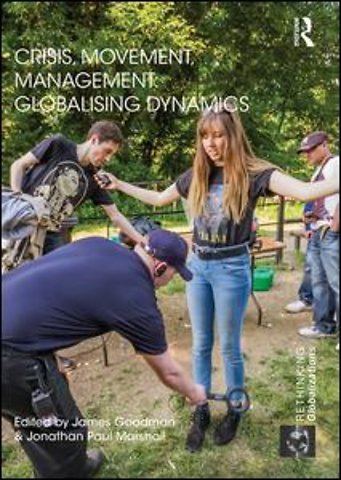 Crisis, Movement, Management: Globalising Dynamics
