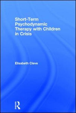 Short-term Psychodynamic Therapy with Children in Crisis