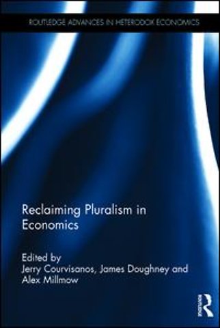 Reclaiming Pluralism in Economics
