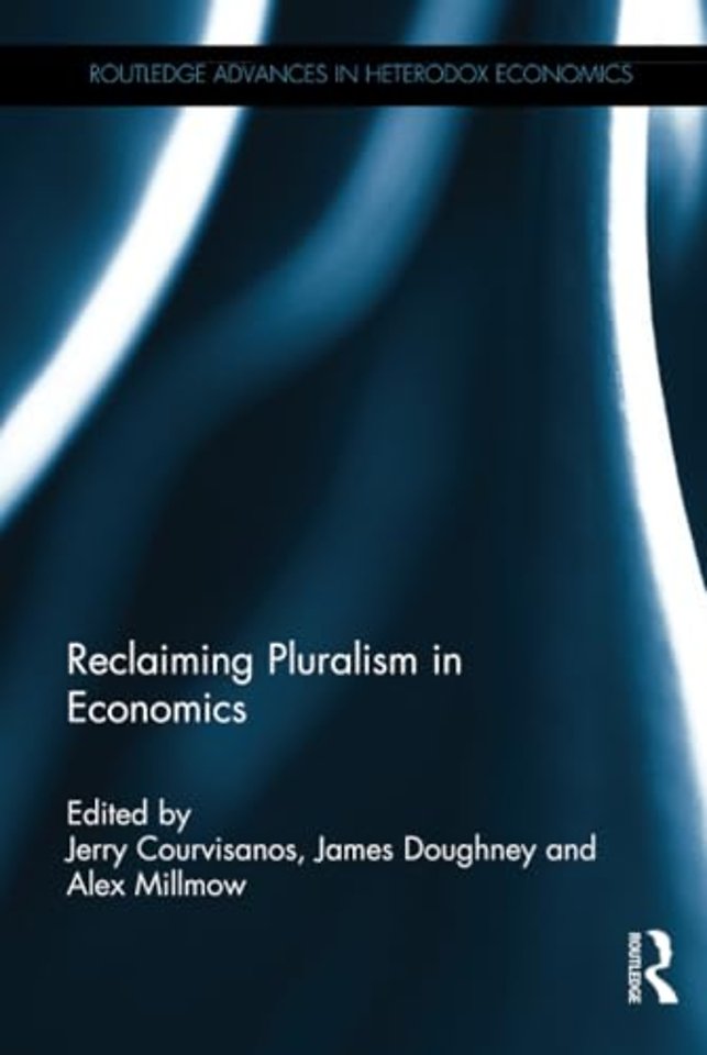 Reclaiming Pluralism in Economics